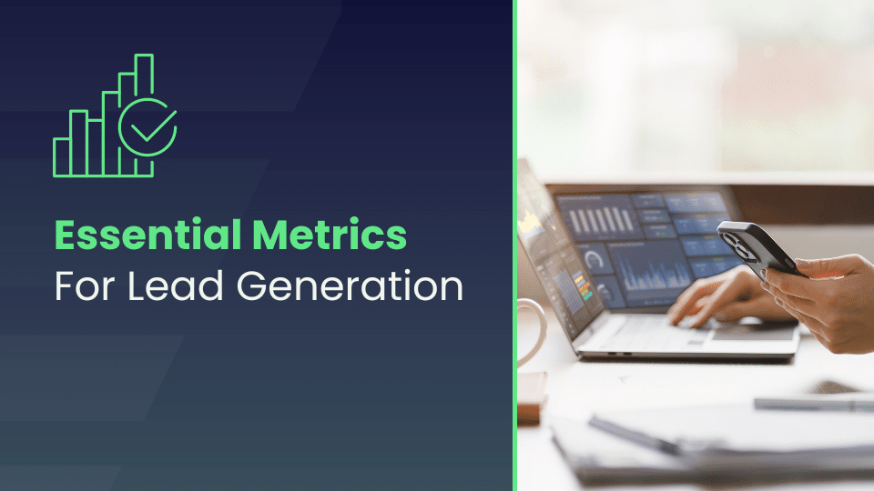Quick Fire Insights | What metrics should you focus on for successful lead generation
