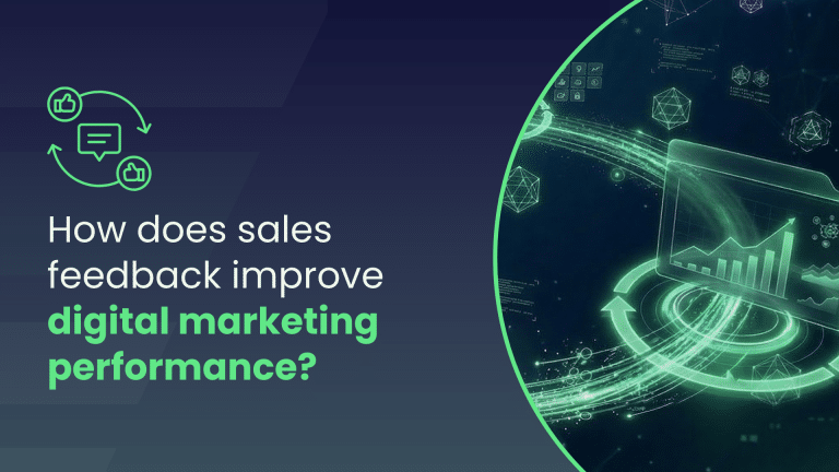 The High Cost of Ghosting: Fix Your Sales Follow-Up Strategy - How Does Sales Feedback Improve Digital Marketing Performance?