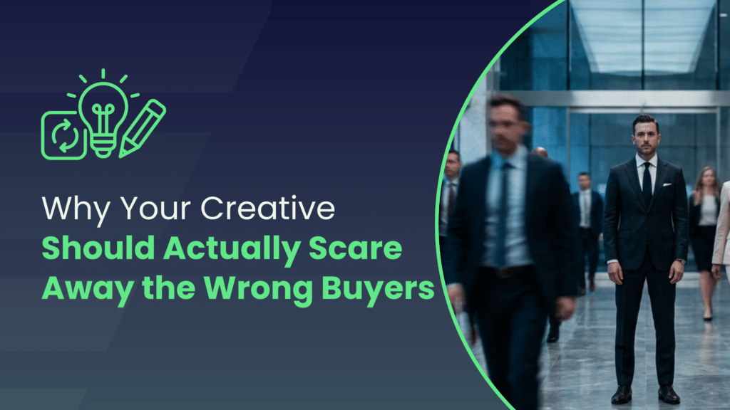 Protecting Your Brand When AI Bots Answer Customer Questions | Blog - Why Your Creative Should Actually Scare Away the Wrong Buyers